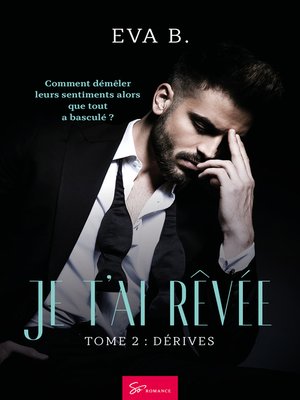 cover image of Je t'ai rêvée--Tome 2